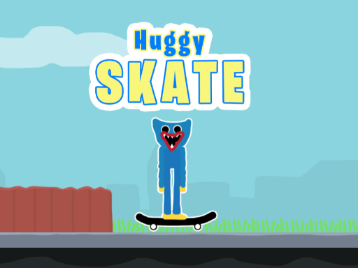 huggy-skate