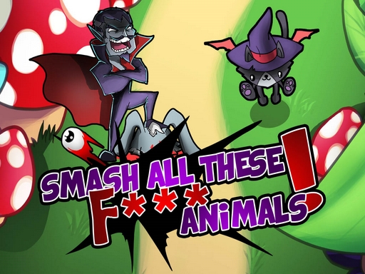 smash-all-these-f-animals